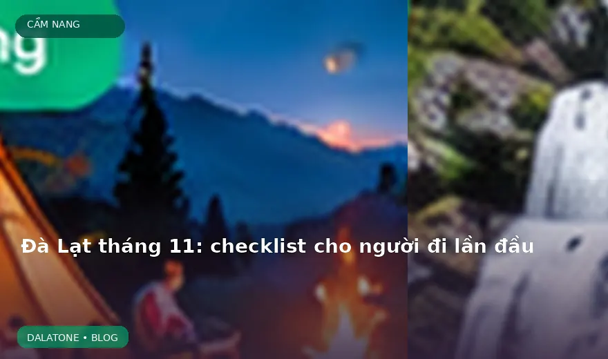 Đà Lạt tháng 11: checklist cho người đi lần đầu