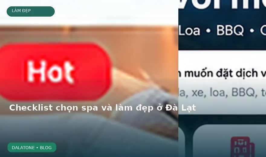 Checklist chọn spa và làm đẹp ở Đà Lạt