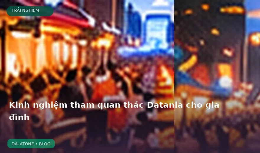 Kinh nghiệm tham quan thác Datanla cho gia đình